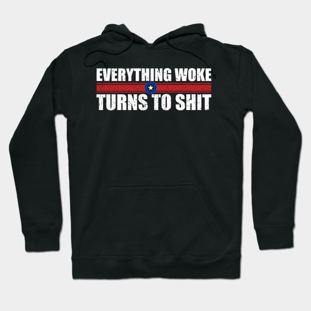 everything woke turns to shit - black Hoodie by Suarezmess